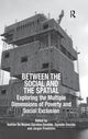 Book cover of: Between the Social and the Spatial