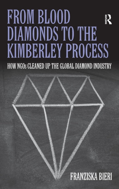 Book cover of: From Blood Diamonds to the Kimberley Process. By: Franziska Bieri