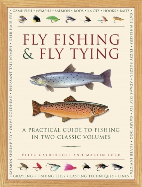Fly Fishing & Fly Tying (2-Book Slipcase), A practical guide to fishing in two classic volumes 9780754828877 Peter Gathercole