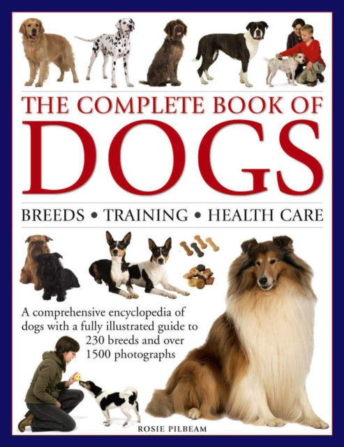 Book cover of: Complete Book of Dogs. By: Rosie Pilbeam