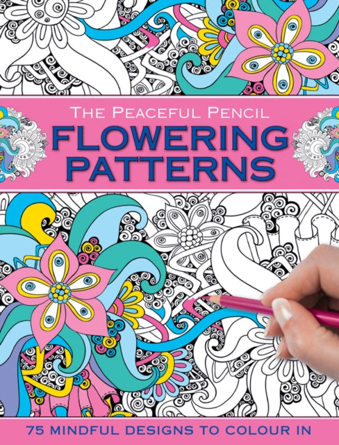 Book cover of: Peaceful Pencil: Flowering Patterns. By: Peony Press