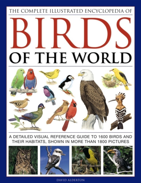 Complete Illustrated Encyclopedia of Birds of the World 9780754834236 David Alderton