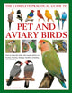 Book cover of: Keeping Pet & Aviary Birds, The Complete Practical Guide to. By: David Alderton