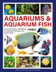 Aquariums & Aquarium Fish, A practical guide to identifying and keeping freshwater and marine fishes 9780754835585 Mary Bailey