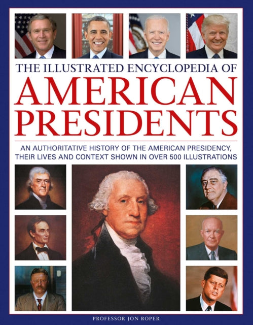 Book cover of: Illustrated Encyclopedia of American Presidents