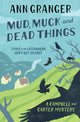 Book cover of: Mud, Muck and Dead Things (Campbell & Carter Mystery 1)
