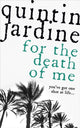 Book cover of: For the Death of Me (Oz Blackstone series, Book 9). By: Quintin Jardine