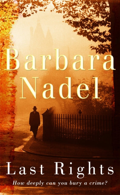 Book cover of: Last Rights (Francis Hancock Mystery 1). By: Barbara Nadel