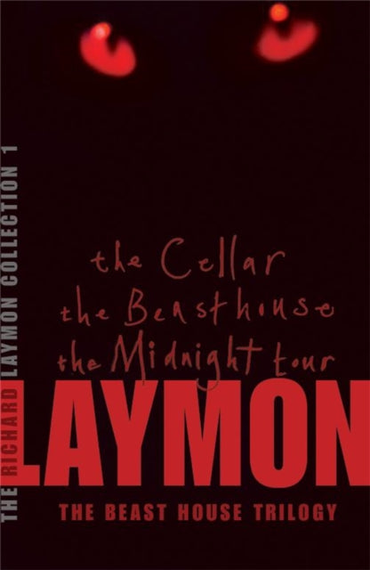 Richard Laymon Collection Volume 1: The Cellar, The Beast House & The Midnight Tour 9780755331673 Richard Laymon