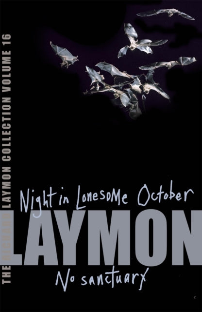 Book cover of: Richard Laymon Collection Volume 16: Night in the Lonesome October & No Sanctuary. By: Richard Laymon