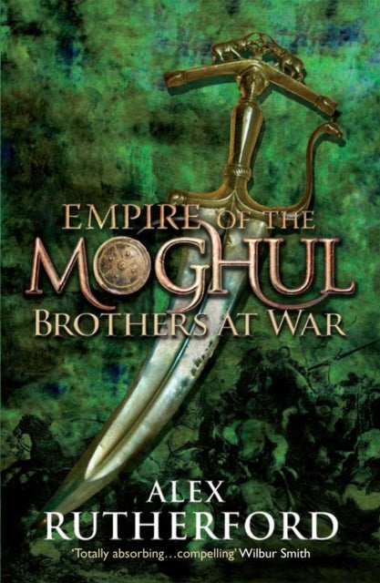 Book cover of: Empire of the Moghul: Brothers at War. By: Alex Rutherford