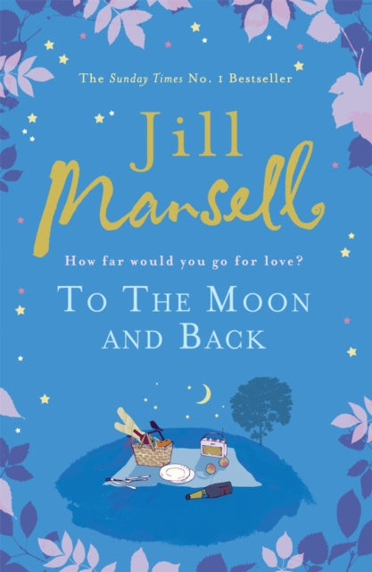 Book cover of: To The Moon And Back. By: Jill Mansell