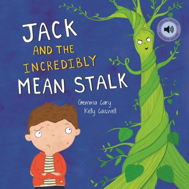 Book cover of: Jack and the Incredibly Mean Stalk. By: Delia Ciccarelli