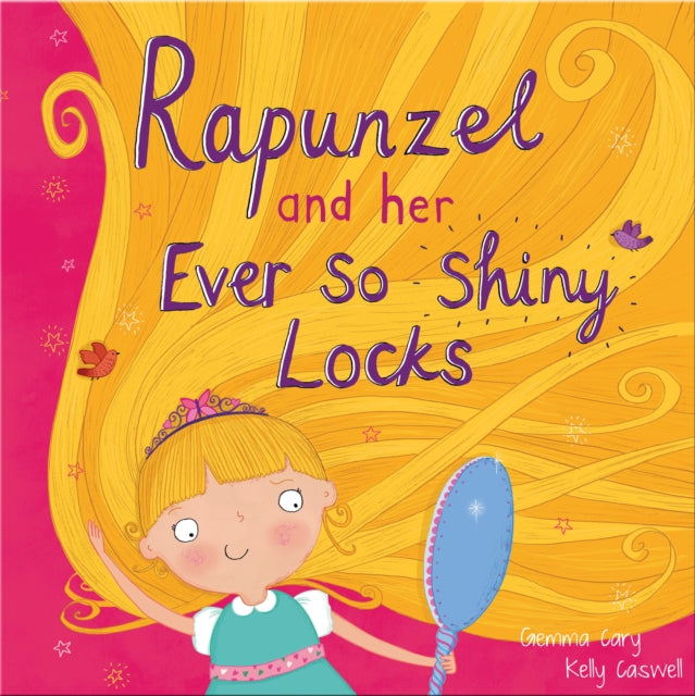 Book cover of: Rapunzel and Her Ever So Shiny Locks. By: theworks