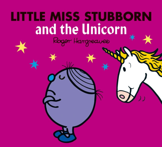 Little Miss Stubborn and the Unicorn 9780755500833 Roger Hargreaves