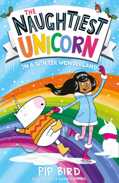Book cover of: Naughtiest Unicorn in a Winter Wonderland. By: Pip Bird