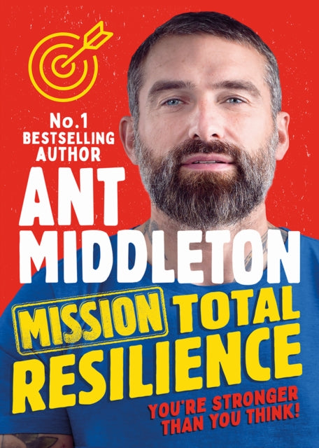 Book cover of: Mission Total Resilience. By: Ant Middleton