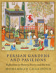Book cover of: Persian Gardens and Pavilions. By: Mohammad Gharipour