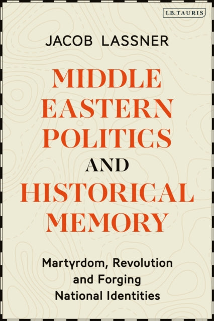 Book cover of: Middle Eastern Politics and Historical Memory. By: Jacob Lassner