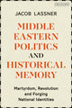 Book cover of: Middle Eastern Politics and Historical Memory. By: Jacob Lassner