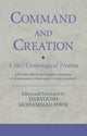 Book cover of: Command and Creation: A Shi‘i Cosmological Treatise. By: Daryoush Mohammad Poor