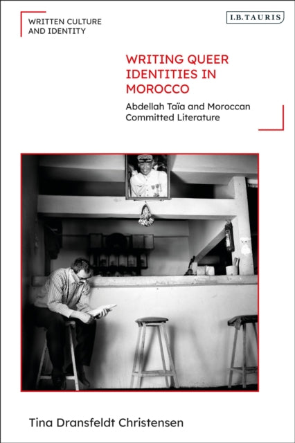 Book cover of: Writing Queer Identities in Morocco. By: Tina Dransfeldt Christensen
