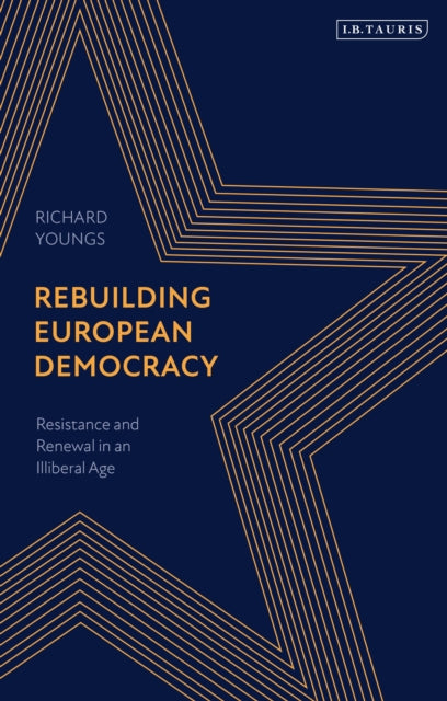 Book cover of: Rebuilding European Democracy. By: Richard Youngs