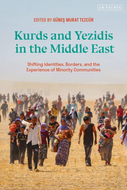 Book cover of: Kurds and Yezidis in the Middle East. By: Günes Murat Tezcür