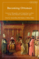 Book cover of: Becoming Ottoman. By: Yavuz Köse