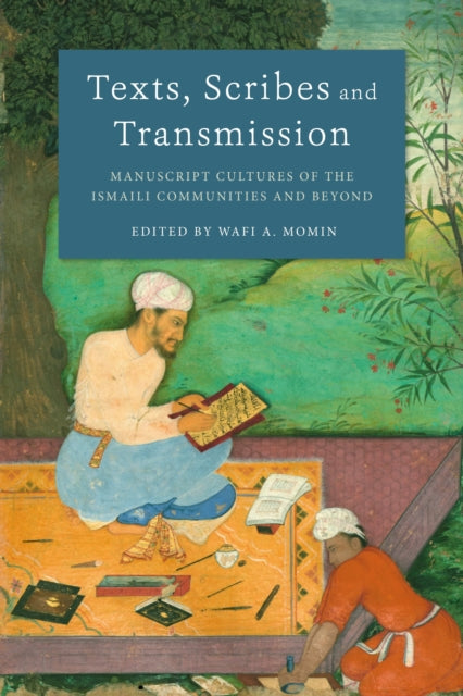 Book cover of: Texts, Scribes and Transmission. By: Wafi A. Momin