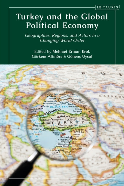Book cover of: Turkey and the Global Political Economy
