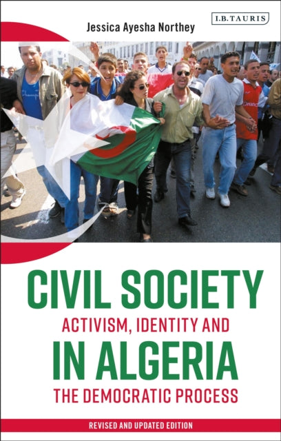 Book cover of: Civil Society in Algeria. By: Jessica Ayesha Northey