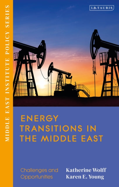 Book cover of: Energy Transitions in the Middle East. By: Katherine Wolff