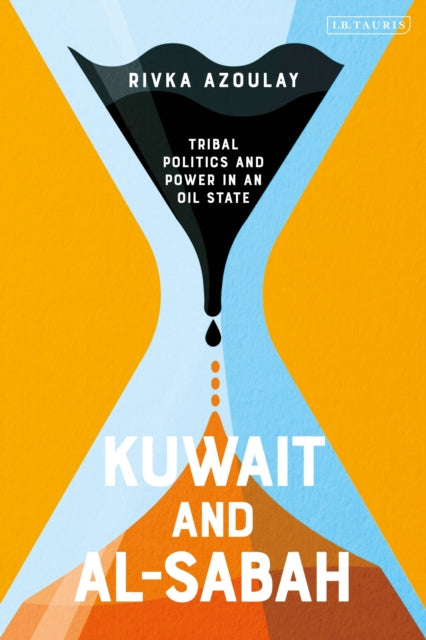 Book cover of: Kuwait and Al-Sabah. By: Rivka Azoulay