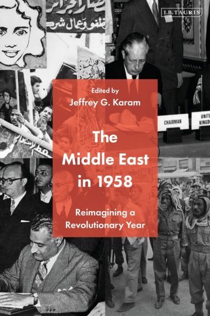 Book cover of: Middle East in 1958. By: Jeffrey G. Karam