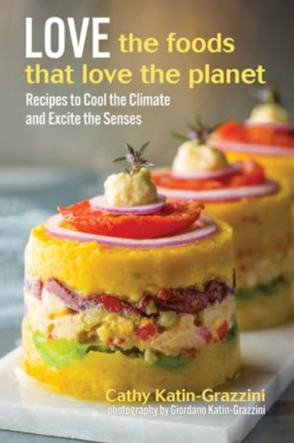 Book cover of: Love the Foods That Love the Planet