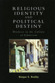 Book cover of: Religious Identity and Political Destiny. By: Deepa S. Reddy