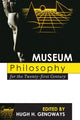 Book cover of: Museum Philosophy for the Twenty-First Century