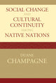 Book cover of: Social Change and Cultural Continuity among Native Nations. By: Duane Champagne