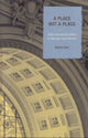 Book cover of: Place Not a Place. By: David Carr