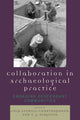 Book cover of: Collaboration in Archaeological Practice. By: Chip Colwell-Chanthaphonh