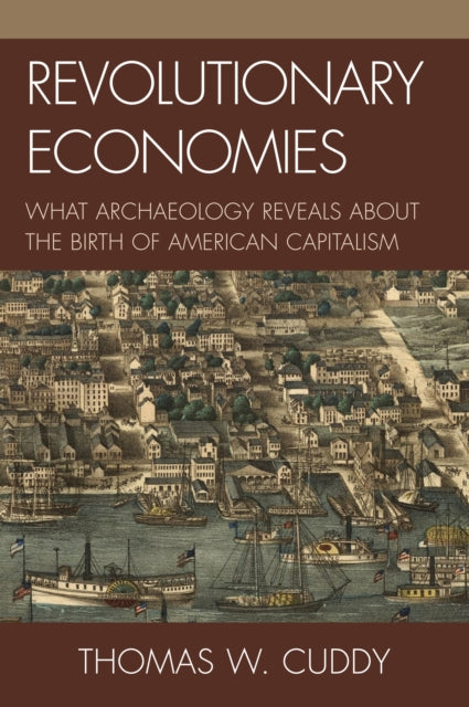 Book cover of: Revolutionary Economies. By: Thomas W. Cuddy