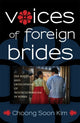Book cover of: Voices of Foreign Brides. By: Choong Soon Kim