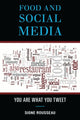 Book cover of: Food and Social Media. By: Signe Rousseau