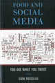 Book cover of: Food and Social Media. By: Signe Rousseau