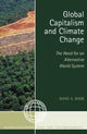 Book cover of: Global Capitalism and Climate Change: The Need for an Alternative World System. By: Hans A. Baer