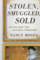 Book cover of: Stolen, Smuggled, Sold. By: Nancy Moses
