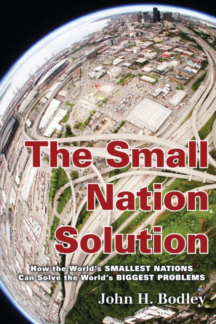 Book cover of: Small Nation Solution. By: John H. Bodley