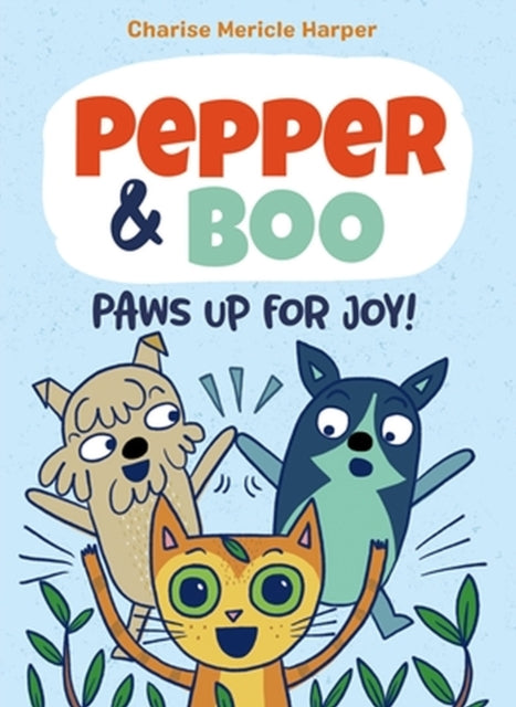 Book cover of: Pepper & Boo: Paws Up for Joy! (A Graphic Novel). By: Charise Mericle Harper
