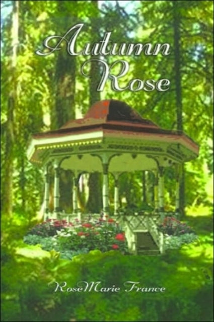 Book cover of: Autumn Rose. By: Rosemarie France
